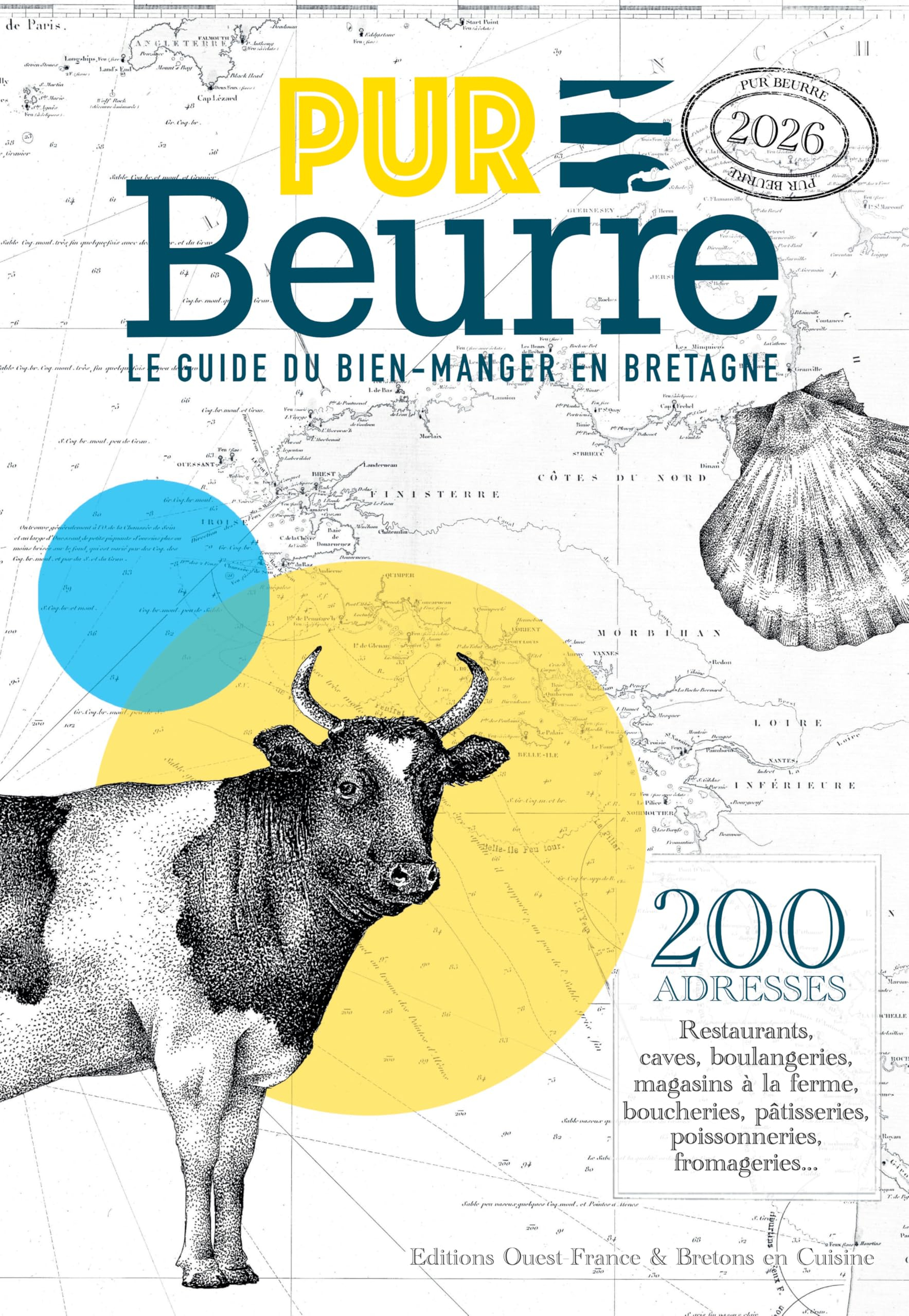 Pur beurre, le guide du bien-manger en Bretagne 2026 : plus de 400 adresses : restaurants, caves, bo
