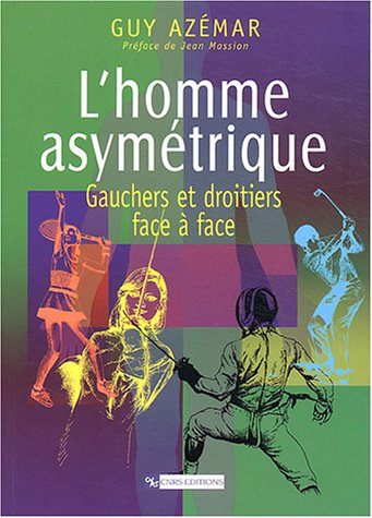 L'homme asymétrique : gauchers et droitiers face à face