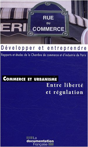 Commerce et urbanisme : entre liberté et régulation