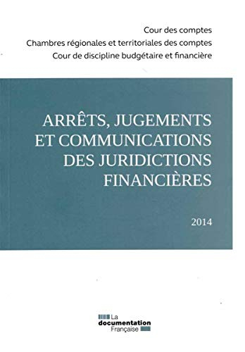 Arrêts, jugements et communications des juridictions financières : 2014