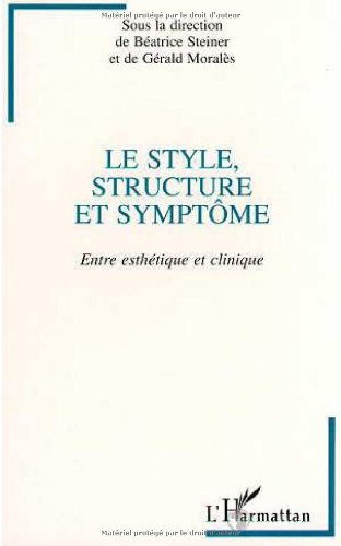 Le style, structure et symptome : entre esthétique et clinique