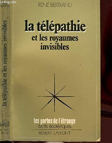 la télépathie et les royaumes invisibles (les portes de l'étrange)