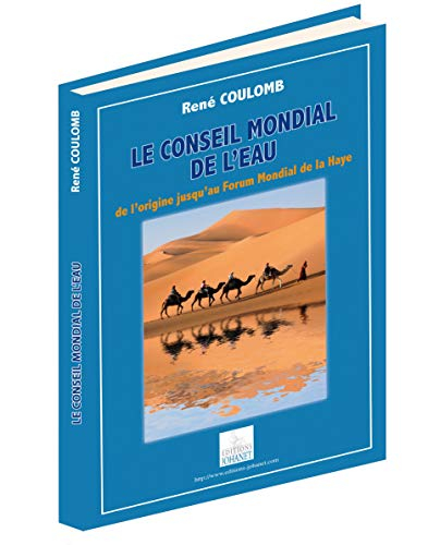 Le Conseil mondial de l'eau : de l'origine jusqu'au Forum de La Haye