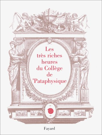 Les très riches heures du Collège de pataphysique