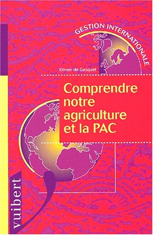 Comprendre notre agriculture et la PAC