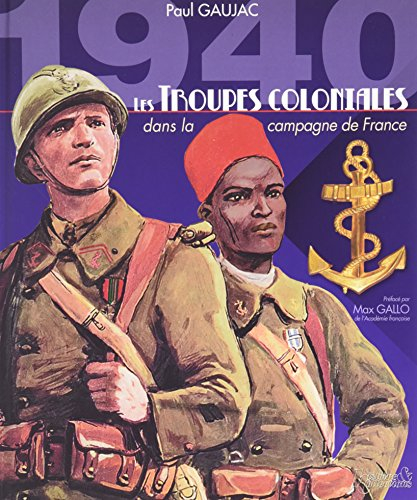Les troupes coloniales dans la campagne de France : septembre 1939-juin 1940