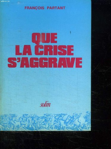 que la crise s'aggrave