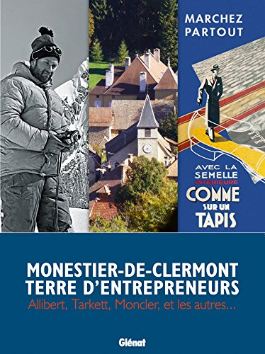 Monestier-de-Clermont, terre d'entrepreneurs : Allibert, Tarkett, Moncler et les autres...