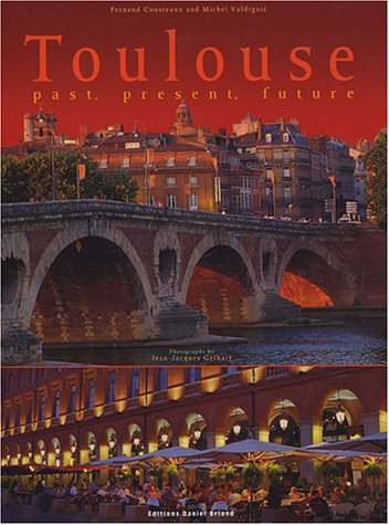 toulouse : past, present, future