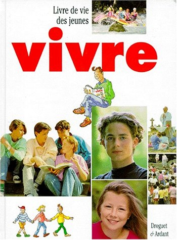 Vivre : livre de vie des jeunes de 13 à 15 ans