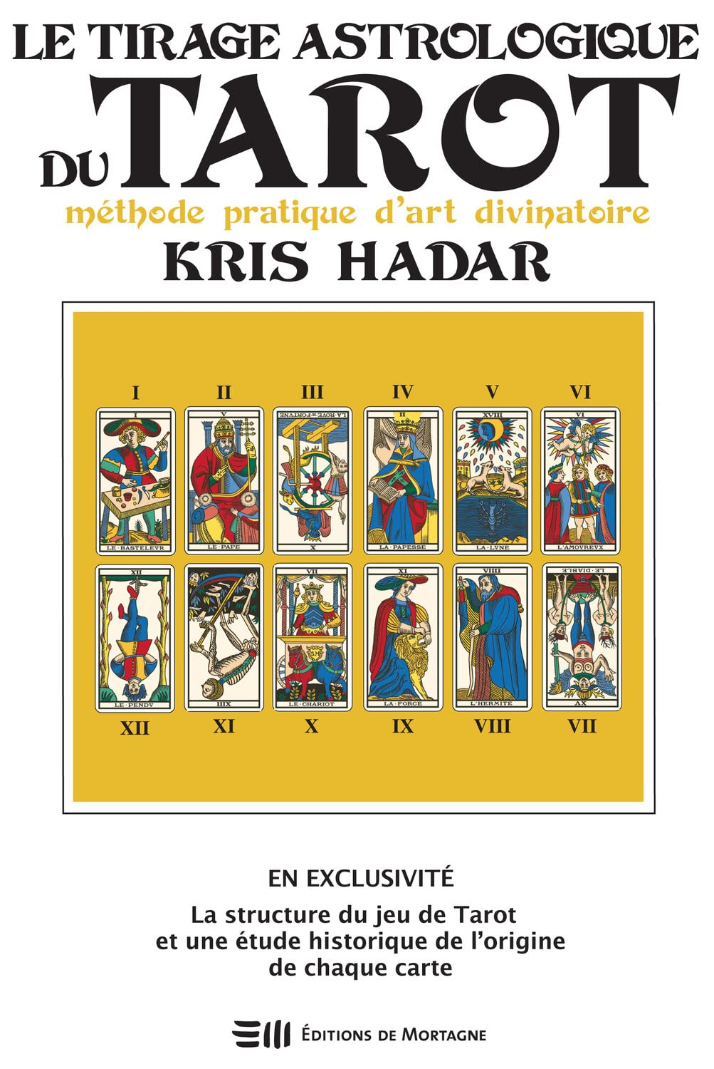 Le tirage astrologique du Tarot : Méthode pratique d'art divinatoire