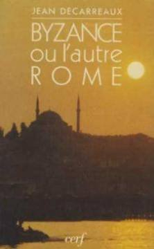 Byzance ou l'autre Rome