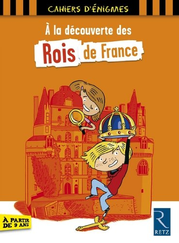 A la découverte des rois de France