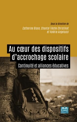 Au coeur des dispositifs d'accrochage scolaire : continuité et alliances éducatives