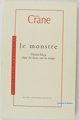 Le monstre. L'hôtel bleu. Clair de lune sur la neige