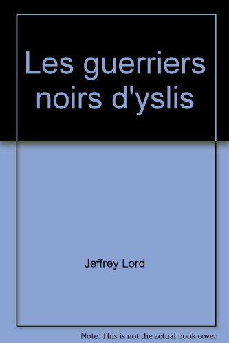 les guerriers noirs d'yslis