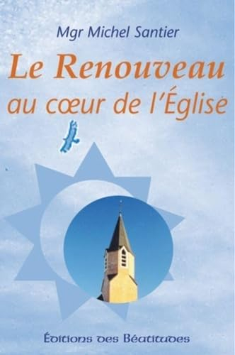 Le renouveau au coeur de l'Eglise