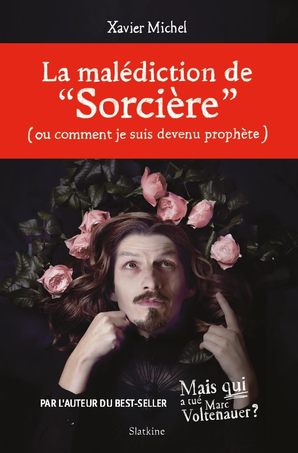 La malédiction de Sorcière (ou comment je suis devenu prophète)