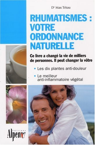 Articulations : votre ordonnance naturelle : l'harpagophytum et les nouveaux traitements naturels de