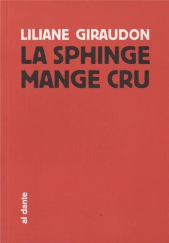 La sphinge mange cru