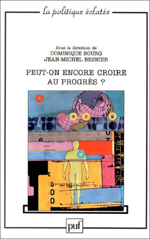 Peut-on encore croire au progrès ?