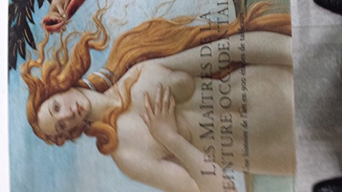 les maîtres de la peinture occidentale : du gothique à l'époque contemporaine