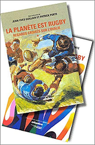 La planète est rugby : regards croisés sur l'Ovalie