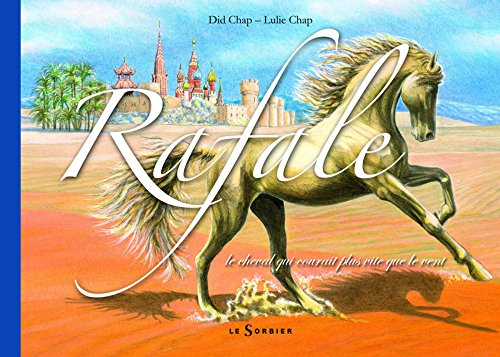 Rafale : le cheval qui courait plus vite que le vent