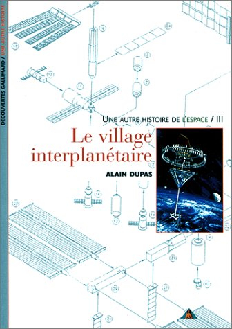 Une autre histoire de l'espace. Vol. 3. Le village interplanétaire