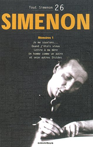 Tout Simenon. Vol. 26. Mémoires. Vol. 1