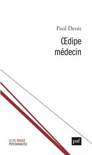 Oedipe médecin : séparation, dépression, sublimation