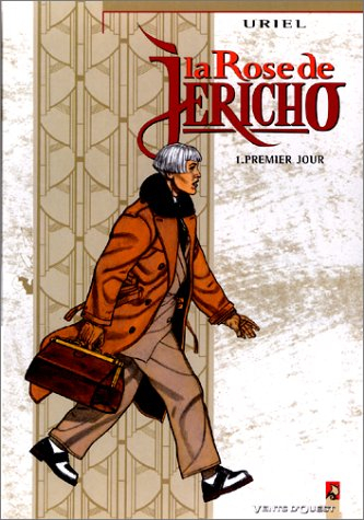 La rose de Jéricho. Vol. 1. Premier jour