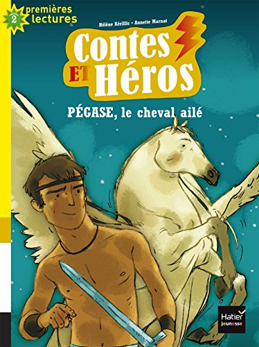 Contes et héros. Pégase, le cheval ailé