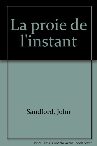 la proie de l'instant