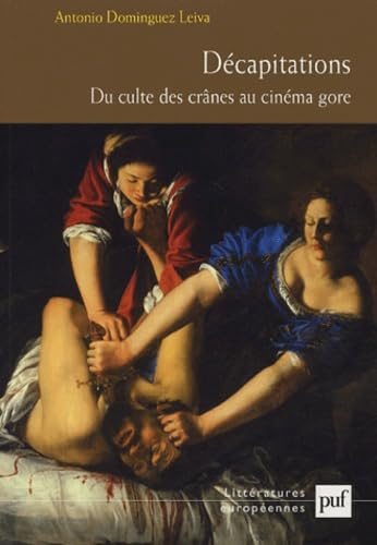 Décapitations : du culte des crânes au cinéma gore