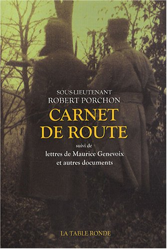 Carnet de route. Lettres de Maurice Genevoix : et autres documents