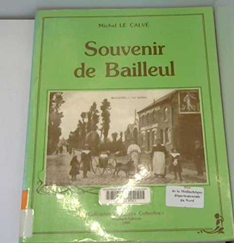 souvenir de bailleul (collection mémoire collective)