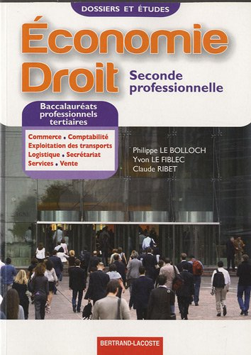 Dossiers et études économie, droit : seconde professionnelle : baccalauréats professionnels tertiair