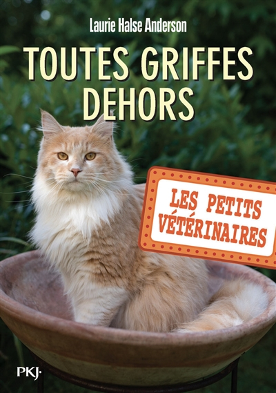 Les petits vétérinaires. Vol. 21. Toutes griffes dehors
