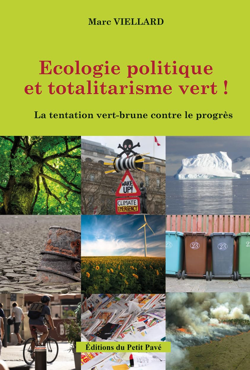 Ecologie politique et totalitarisme vert ! : la tentation vert-brune contre le progrès
