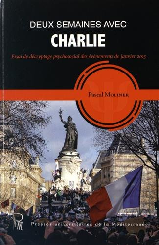Deux semaines avec Charlie : essai de décryptage psychosocial des événements de janvier 2015