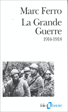 La Grande Guerre : 1914-1918