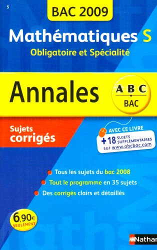 Mathématiques S, obligatoire et spécialité : sujets corrigés, bac 2009