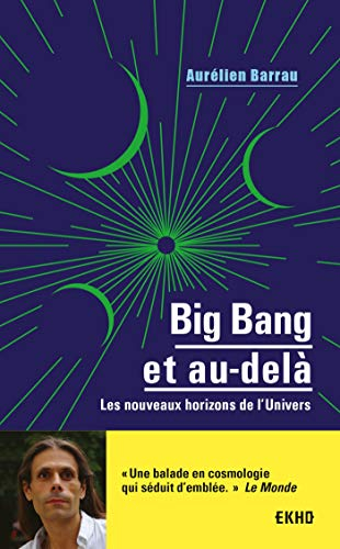 Big bang et au-delà : les nouveaux horizons de l'Univers