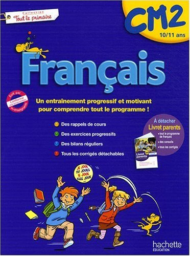 Français CM2, 10-11 ans : un entraînement progressif et motivant pour comprendre tout le programme !