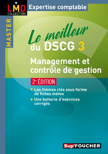 Le meilleur du DSCG 3 : management et contrôle de gestion : les thèmes clés sous forme de fiches mém