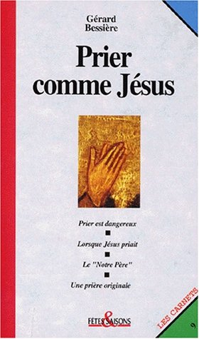 Prier comme Jésus