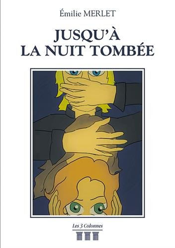 Jusqu'à la nuit tombée