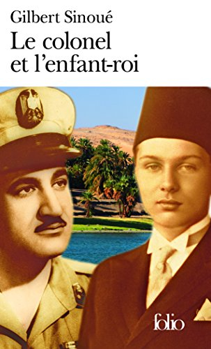 Le colonel et l'enfant-roi : mémoires d'Egypte