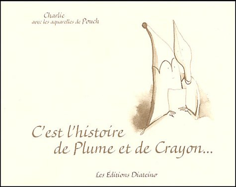 C'est l'histoire de Plume et de Crayon...